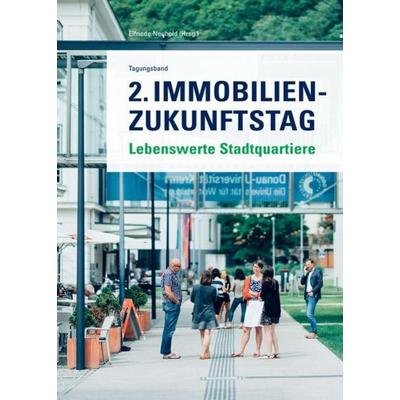 2. Immobilien-Zukunftstag, Taschenbuch von Elfriede Neuhold (Hrsg., Edition Donau-Universität Krems, 978-3-903150-61-4
