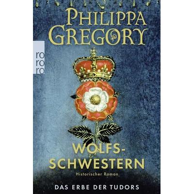Wolfsschwestern, Taschenbuch von Philippa Gregory, Rowohlt Taschenbuch