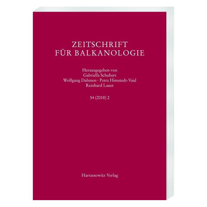 Harrassowitz Zeitschrift für Balkanologie 54 (2018) 2 (Deutsch, Softcover, Gabriella Schubert, Petra Himstedt-Vaid, Reinhard Lauer, Wolfgang Dahmen) (56058479)