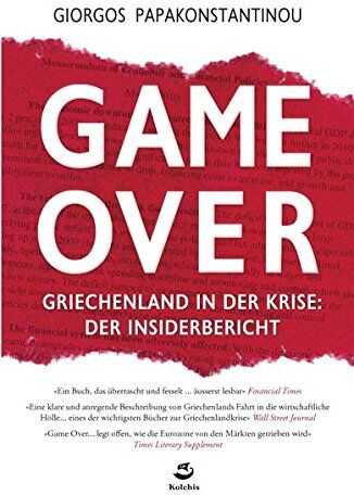 Giorgos Papakonstantinou - GAME OVER: Griechenland in der Krise: der Insiderbericht - Preis vom 13.10.2026 11:25:28 h