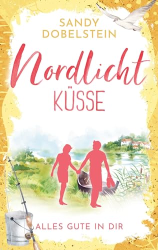 Sandy Dobelstein - Alles Gute in Dir: Nordlicht-Küsse (ALLES-Reihe) - Preis vom 09.10.2026 07:28:09 h