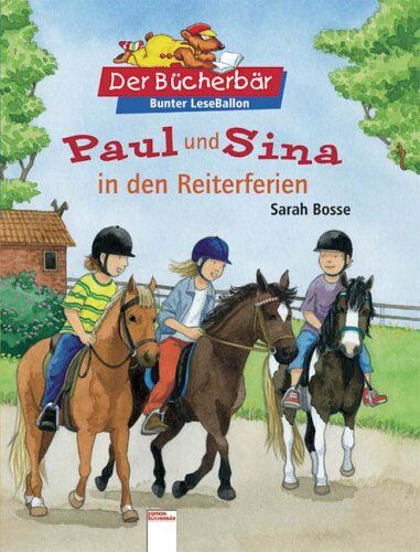 Sarah Bosse - Paul und Sina in den Reiterferien. Der Bücherbär: Bunter LeseBallon - Preis vom 10.10.2026 11:48:34 h
