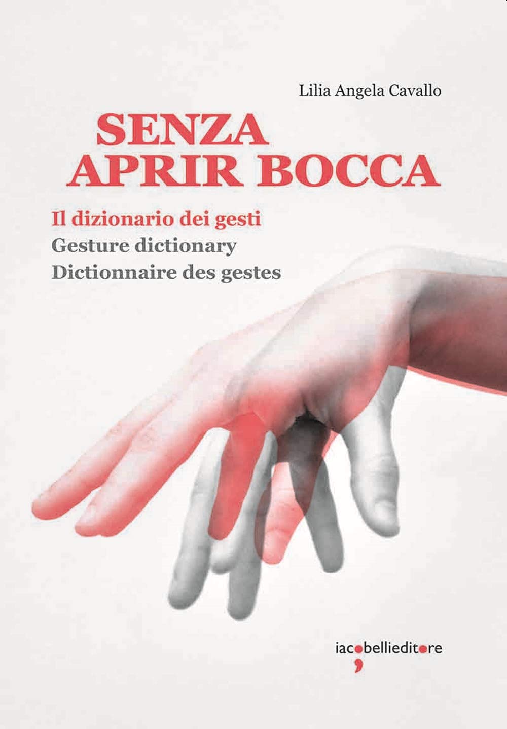 Senza aprir bocca. Il dizionario dei gesti-Gesture dictionary-Dictionnaire des gestes. Ediz. a colori (Guide) - Preis vom 07.10.2026 11:45:10 h