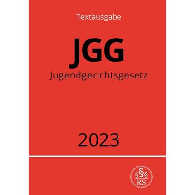 Jugendgerichtsgesetz - JGG 2023, Taschenbuch von Ronny Studier, Epubli, 978-3-7575-2835-5