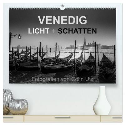 Venedig - Licht und Schatten (hochwertiger Premium Wandkalender 2026 DIN A2 quer), Kunstdruck in Hochglanz