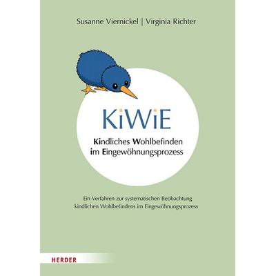 KiWiE. Kindliches Wohlbefinden im Eingewöhnungsprozess – Manual, Taschenbuch von Susanne Viernickel,Virginia Richter, Herder, 978-3-451-39890-2