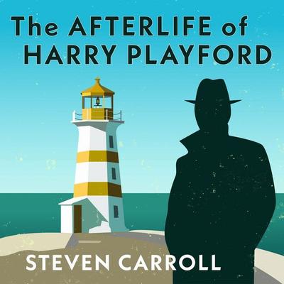The Afterlife of Harry Playford - Steven Carroll, Audio, 9781399183499