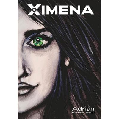 XIMENA, Taschenbuch von Adrián El Alemán Loquito, Tredition, 978-3-347-96444-0
