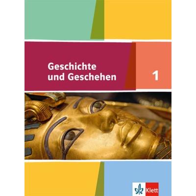 Geschichte und Geschehen 1. Ausgabe für Nordrhein-Westfalen, Hamburg, Mecklenburg-Vorpommern, Schleswig-Holstein, Sachsen-Anhalt Gymnasium, Gebundene
