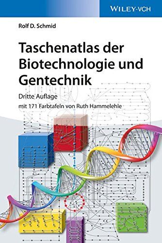 Schmid, Rolf D. - Taschenatlas der Biotechnologie und Gentechnik - Preis vom 11.10.2026 15:43:13 h