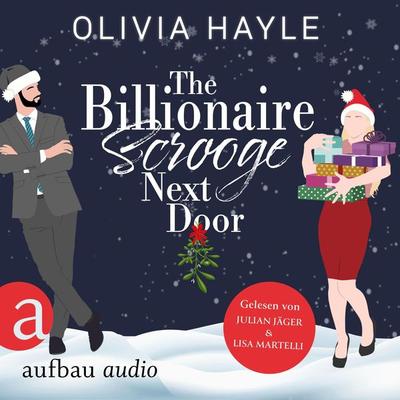 The Billionaire Scrooge Next Door - Olivia Hayle, Audio, 9783757012595