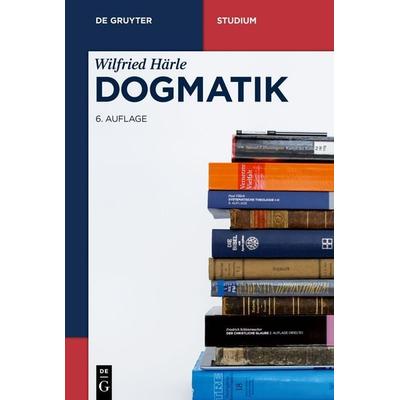 Dogmatik, Taschenbuch von Wilfried Härle, De Gruyter, 978-3-11-077773-4
