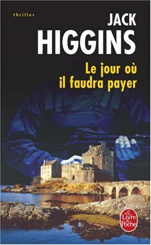 J. HIGGINS - Le jour où il faudra payer - Preis vom 19.10.2026 19:33:35 h
