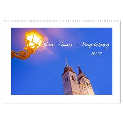 Blue Times - Magdeburg (Wandkalender 2027 DIN A2 quer), CALVENDO Monatskalender