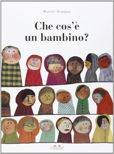 Beatrice Alemagna - Che cos'è un bambino? - Preis vom 13.10.2026 11:25:28 h