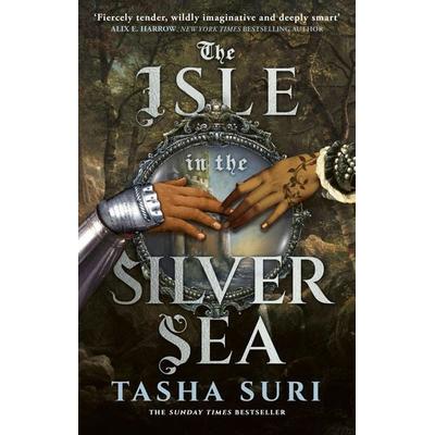 The Isle in the Silver Sea, Taschenbuch von Tasha Suri, Little, Brown and Company, 978-0-356-52443-6