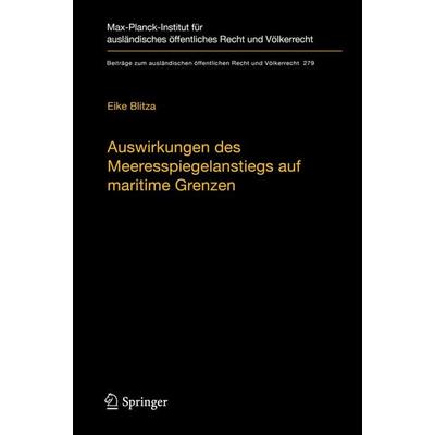 Auswirkungen des Meeresspiegelanstiegs auf maritime Grenzen, Gebundene Ausgabe von Eike Blitza, Springer Berlin, 978-3-662-58343-2