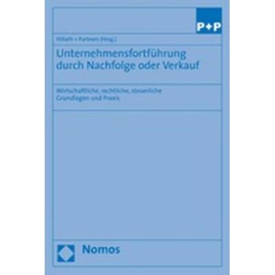 Unternehmensfortführung durch Nachfolge oder Verkauf, Taschenbuch von Reinhard Pöllath, Nomos, 978-3-8329-2489-8