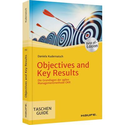 Objectives and Key Results, Taschenbuch von Daniela Kudernatsch, Haufe-Lexware, 978-3-648-15319-2