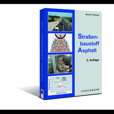 Straßenbaustoff Asphalt, Taschenbuch von Michael P. Wistuba, Kirschbaum, 978-3-7812-2152-9