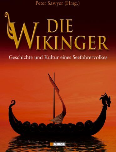 Sawyer, Peter H. - Die Wikinger: Geschichte und Kultur eines Seefahrervolkes - Preis vom 07.10.2026 11:45:10 h