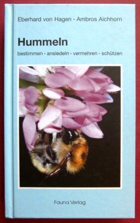 Hagen, Eberhard von - Hummeln: bestimmen, ansiedeln, vermehren, schützen - Preis vom 09.10.2026 07:28:09 h