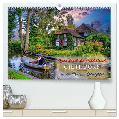 Reise durch die Niederlande - Giethoorn in der Provinz Overijssel (hochwertiger Premium Wandkalender 2027 DIN A2 quer), Kunstdruck in Hochglanz