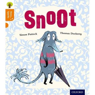 Oxford Reading Tree Story Sparks: Oxford Level 6: Snoot, Taschenbuch von Simon Puttock, Oxford University Press, 978-0-19-835637-0