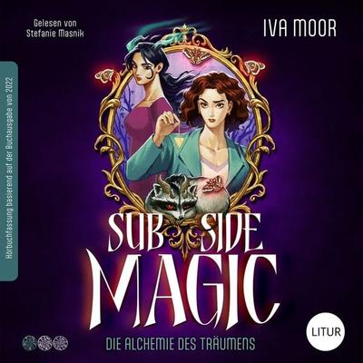 Sub Side Magic – Die Alchemie des Träumens - Iva Moor, Audio, 4069829715096