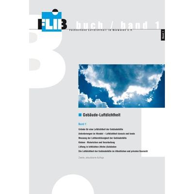 Gebäude-Luftdichtheit, Band 1, Taschenbuch von Ulf Köpcke,Wolfgang Bischof,Joachim Zeller,Ehrenfried Heinz,Torsten Bolender, Fachverband Luftdichtheit