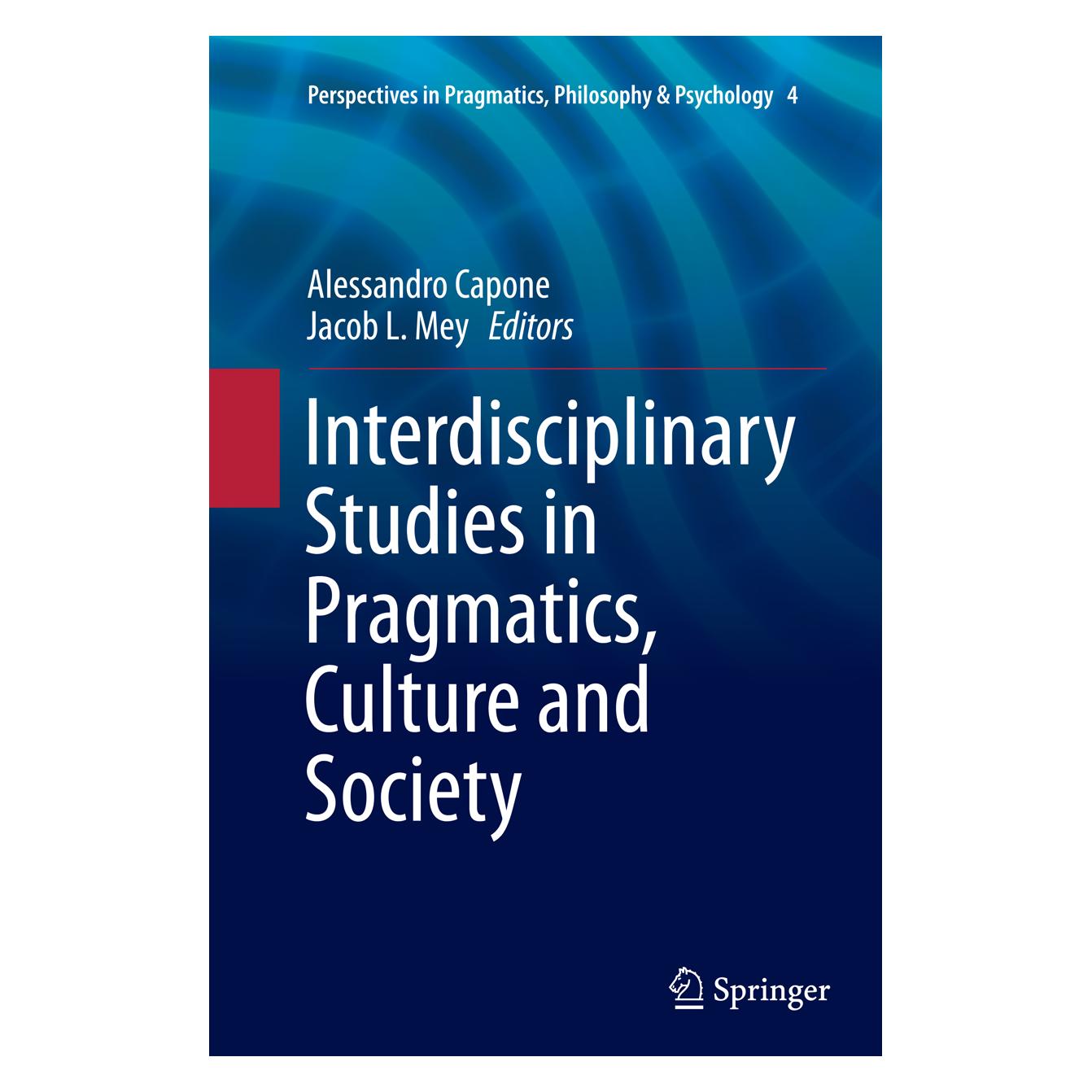 Springer Interdisciplinary Studies in Pragmatics, Culture and Society (Englisch, Softcover, Alessandro Capone, Jacob L. Mey) (55949977)