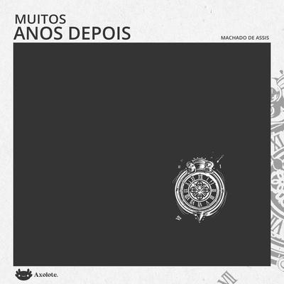 Muitos anos depois - Machado de Assis, Audio, 9786560210165