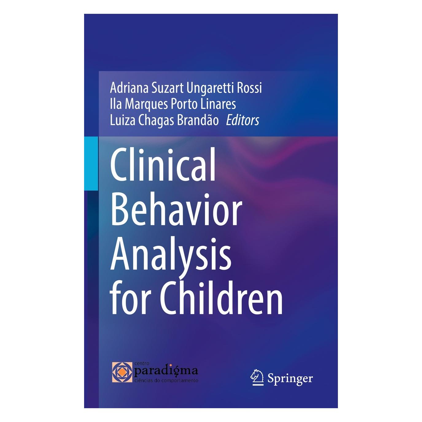 Springer Clinical Behavior Analysis for Children (Englisch, Hardcover, Adriana Suzart Ungaretti Rossi, Ila Marques Porto Linares, Luiza Chagas Brandão) (9783031122460)