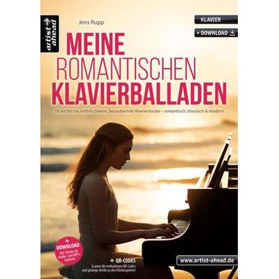 Meine romantischen Klavierballaden, Geheftet von Jens Rupp, Artist Ahead, 978-3-86642-216-2