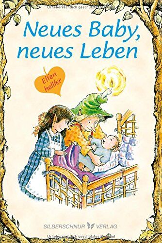 Lisa Engelhardt - Neues Baby, neues Leben (Elfenhellfer) - Preis vom 15.10.2026 23:06:25 h