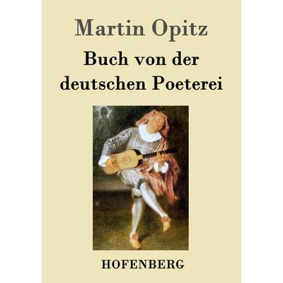 Buch von der deutschen Poeterei, Taschenbuch von Martin Opitz, Hofenberg, 978-3-8430-3302-2