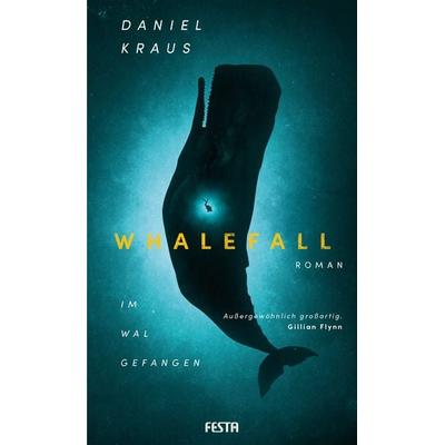 Whalefall - Im Wal gefangen, Gebundene Ausgabe von Kraus Daniel, Festa, 978-3-9867610-6-6