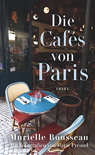 Murielle Rousseau - Die Cafés von Paris (insel taschenbuch) - Preis vom 09.10.2026 07:28:09 h