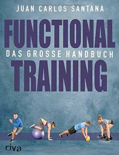 Santana, Juan Carlos - Functional Training: Das große Handbuch - Preis vom 10.10.2026 11:48:34 h