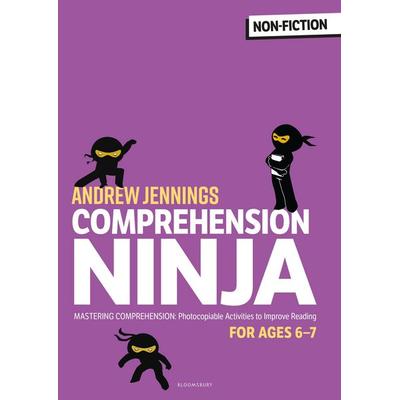 Comprehension Ninja for Ages 6-7: Non-Fiction, Taschenbuch von Andrew Jennings, Bloomsbury USA, 978-1-4729-6921-7