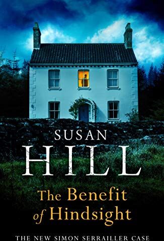 Susan Hill - The Benefit of Hindsight: Simon Serrailler Book 10 - Preis vom 02.10.2026 23:42:20 h