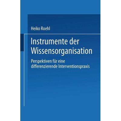 Instrumente der Wissensorganisation, Taschenbuch von Heiko Roehl, Deutscher Universitätsverlag, 978-3-8244-6977-2