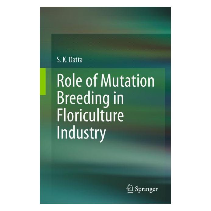 Springer Role of Mutation Breeding In Floriculture Industry (Englisch, Hardcover, S.K Datta) (71878148)
