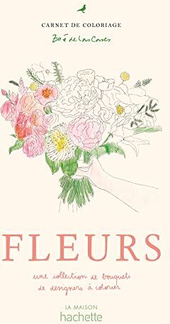 Fleurs : une collection de bouquets de designers à colorier : carnet de coloriage - Preis vom 09.10.2026 07:28:09 h