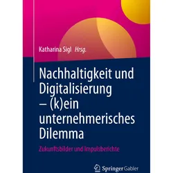 Nachhaltigkeit und Digitalisierung – (k)ein unternehmerisches Dilemma, Fachbücher