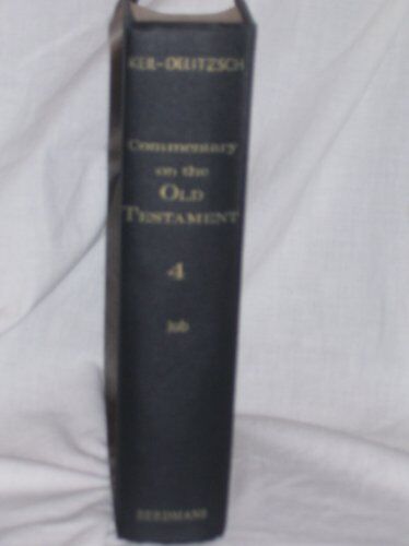 Keil, C. F. - Commentary on the Old Testament: Job v. 4 - Preis vom 17.10.2026 19:25:27 h