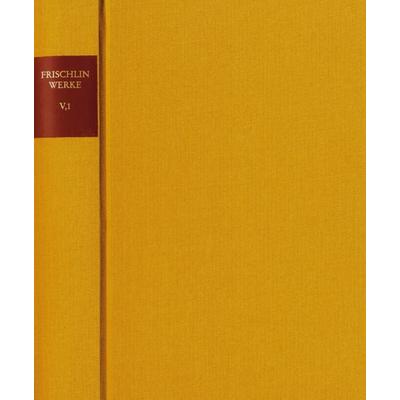 Nicodemus Frischlin: Sämtliche Werke / Band V,1: Lyrik I (1562-1572), Gebundene Ausgabe von Nicodemus Frischlin, Frommann-holzboog, 978-3-7728-2805-8