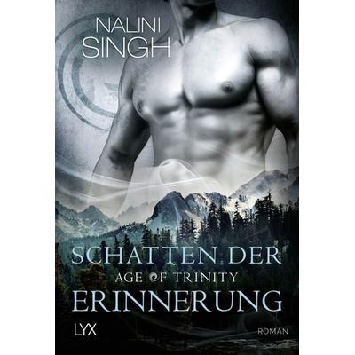 Age of Trinity - Schatten der Erinnerung, Taschenbuch von Nalini Singh, LYX, 978-3-7363-1114-5