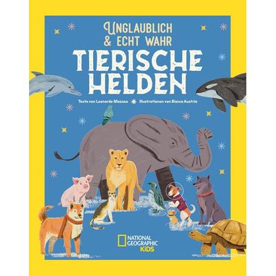 Tierische Helden, Gebundene Ausgabe von Leonardo Mazzeo, Edizioni White Star SrL