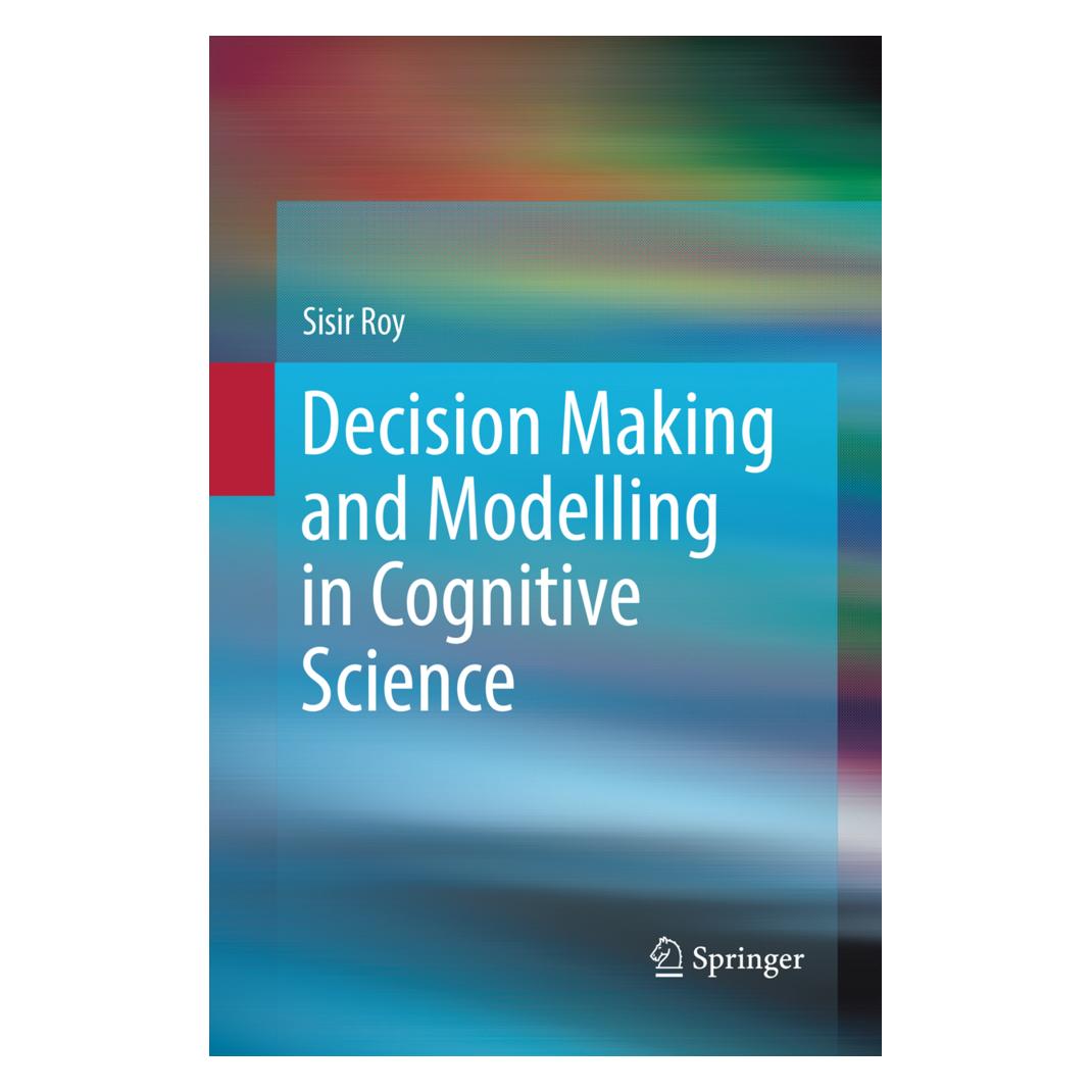 Springer Decision Making and Modelling in Cognitive Science (Englisch, Softcover, Sisir Roy) (56009646)